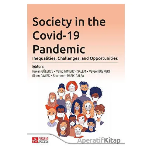 Society İn The Covid-19 Pandemic: Inequalities, Challenges, And Opportunities