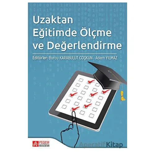 Uzaktan Eğitimde Ölçme ve Değerlendirme - Kolektif - Pegem Akademi Yayıncılık