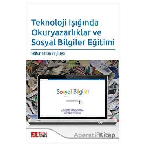 Teknoloji Işığında Okuryazarlıklar ve Sosyal Bilgiler Eğitimi