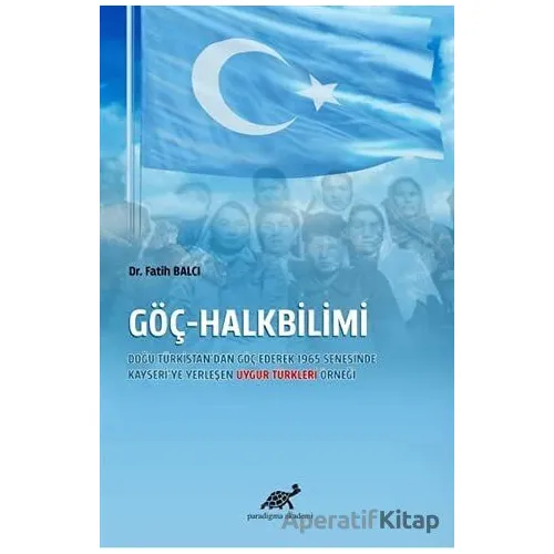 Göç-Halkbilimi - Fatih Balcı - Paradigma Akademi Yayınları