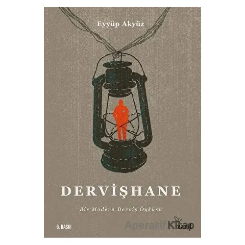 Dervişhane - Eyyüp Akyüz - Zarif Yayınları