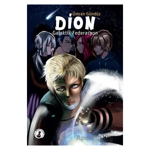 Dion - Galaktik Federasyon - Ümran Gündüz - Misket Kitap