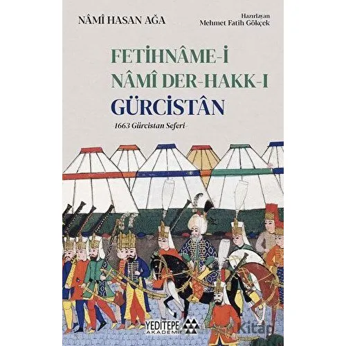 Fetihname-i Nami Der-Hakk-ı Gürcistan - Nami Hasan Ağa - Yeditepe Akademi