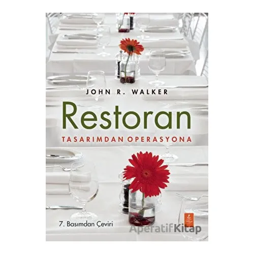 Restoran: Tasarımdan Operasyona - John R. Walker - Nobel Akademik Yayıncılık