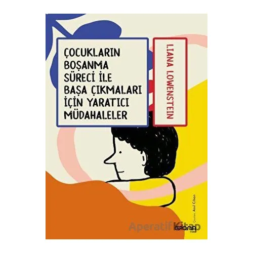 Çocukların Boşanma Süreci ile Başa Çıkmaları için Yaratıcı Müdahaleler