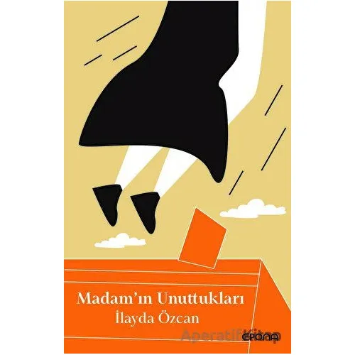 Madam’ın Unuttukları - İlayda Özcan - Epona Kitap