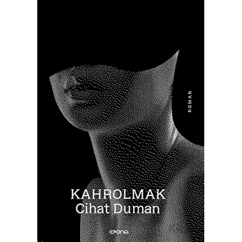 Kahrolmak - Cihat Duman - Epona Kitap