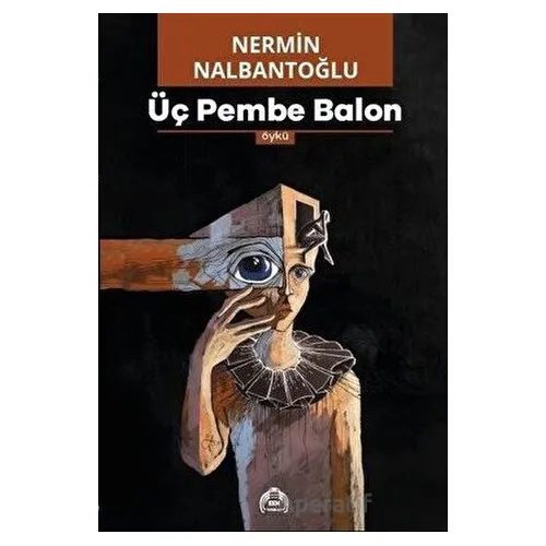 Üç Pembe Balon - Nermin Nalbantoğlu - Kekeme Yayınları