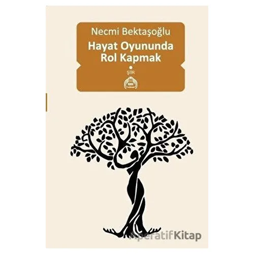 Hayat Oyununda Rol Kapmak - Necmi Bektaşoğlu - Kekeme Yayınları