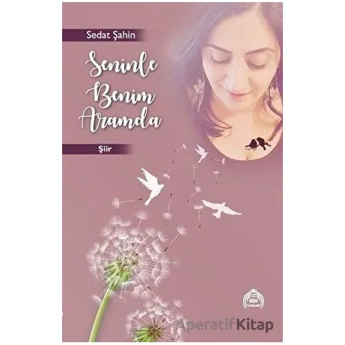 Seninle Benim Aramda - Sedat Şahin - Kekeme Yayınları