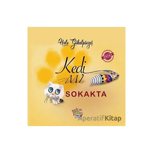 Kedi Mi Sokakta - Hale Gökalpsezer - Parmak Çocuk Yayınları