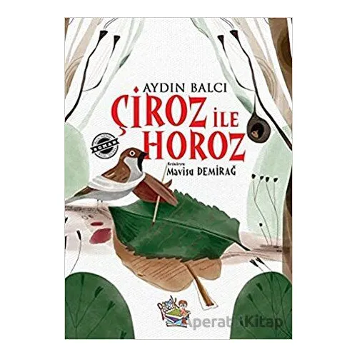 Çiroz ile Horoz - Aydın Balcı - Parmak Çocuk Yayınları