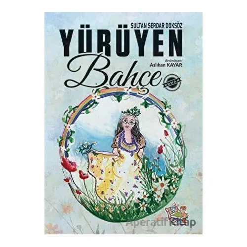 Yürüyen Bahçe - Sultan Serdar Doksöz - Parmak Çocuk Yayınları