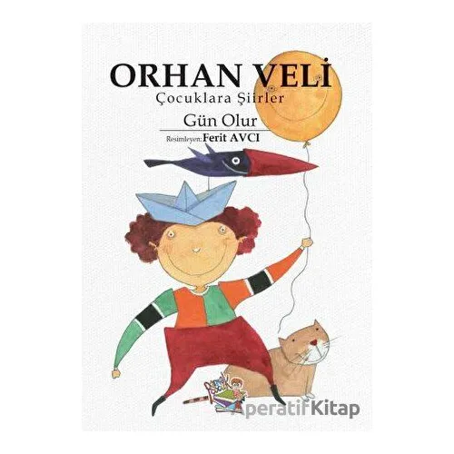 Çocuklara Şiirler Gün Olur - Orhan Veli Kanık - Parmak Çocuk Yayınları