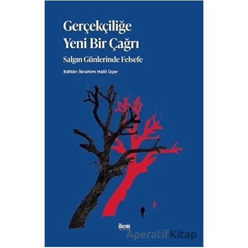 Gerçekçiliğe Yeni Bir Çağrı - Kolektif - İlem Yayınları