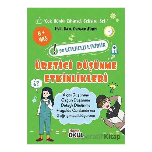 Üretici Düşünme Etkinlikleri - 90 Eğlenceli Etkinlik - Osman Algın - Hayat Okul Yayınları