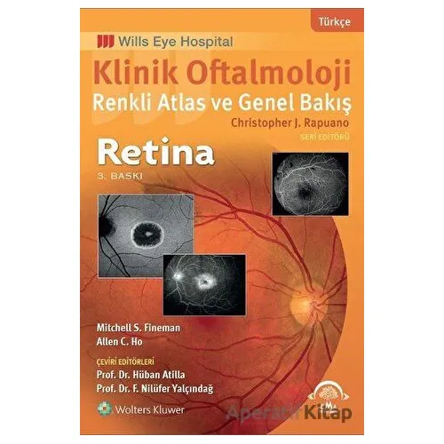Klinik Oftalmoloji Renkli Atlas ve Genel Bakış Retina - Christopher J. Rapuano - EMA Tıp Kitabevi