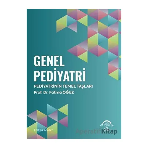 Genel Pediyatri - Fatma Oğuz - EMA Tıp Kitabevi