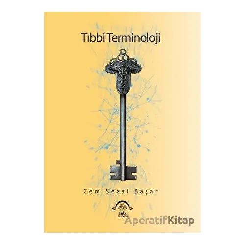Tıbbi Terminoloji - Cem Sezai Başar - EMA Tıp Kitabevi