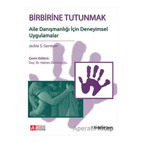 Birbirine Tutunmak: Aile Danışmanlığı İçin Deneyimsel Uygulamalar
