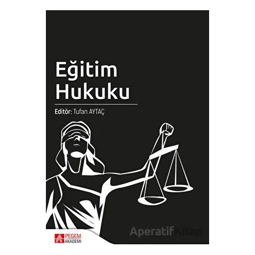 Eğitim Hukuku - Kolektif - Pegem Akademi Yayıncılık