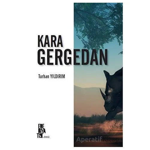 Kara Gergedan - Turhan Yıldırım - Edebiyatist