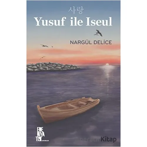 Yusuf İle Iseul - Nargül Delice - Edebiyatist