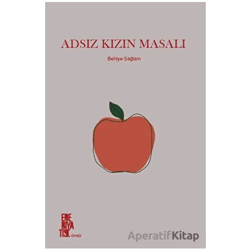 Adsız Kızın Masalı - Behiye Sağlam - Edebiyatist