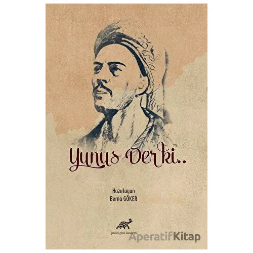 Yunus Der ki.. - Berna Göker - Paradigma Akademi Yayınları