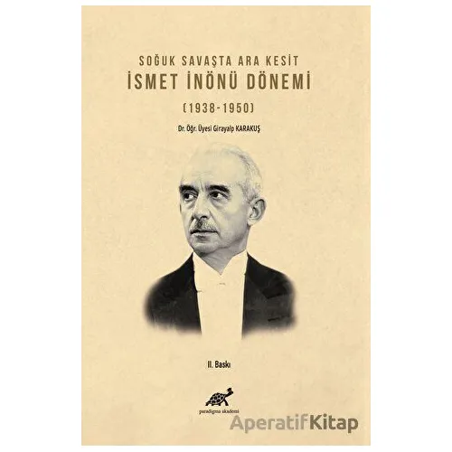 Soğuk Savaşta Ara Kesit İsmet İnönü Dönemi (1938-1950)