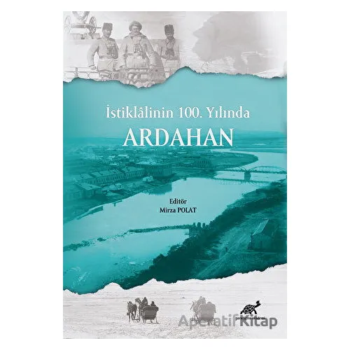 İstiklalinin 100. Yılında Ardahan - Mirza Polat - Paradigma Akademi Yayınları