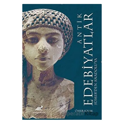 Antik Edebiyatlar - Kolektif - Paradigma Akademi Yayınları