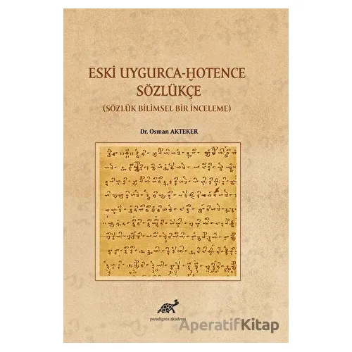 Eski Uygurca – Hotence Sözlükçe - Osman Akteker - Paradigma Akademi Yayınları