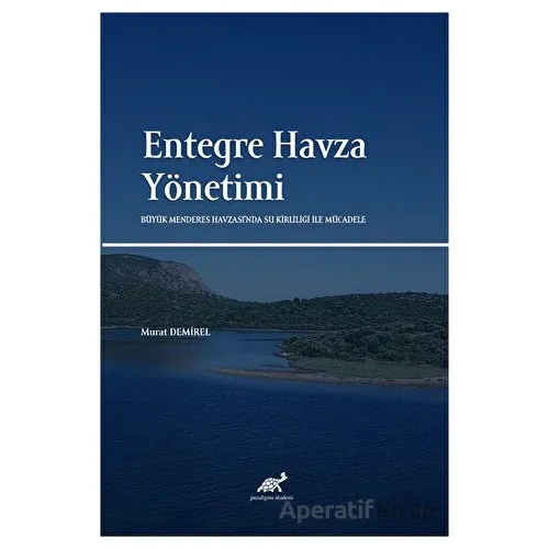 Entegre Havza Yönetimi - Murat Demirel - Paradigma Akademi Yayınları