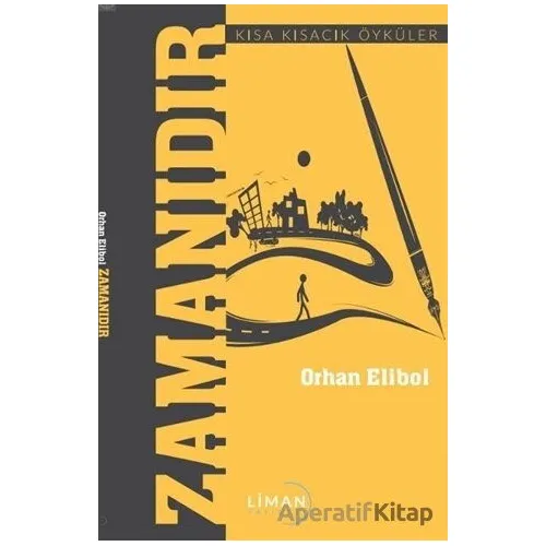 Zamanıdır - Orhan Elibol - Liman Yayınevi