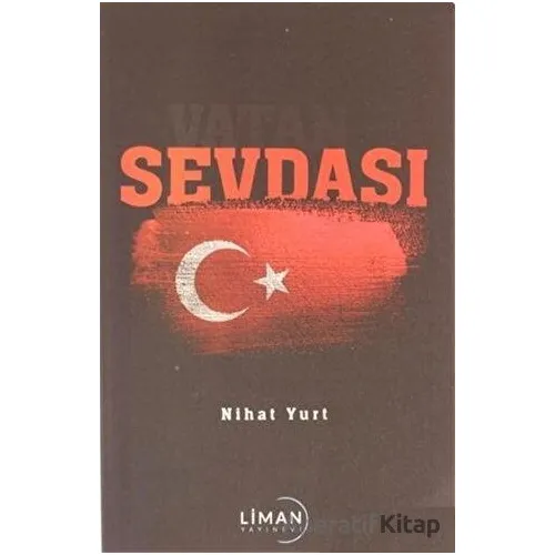 Vatan Sevdası - Nihat Yurt - Liman Yayınevi