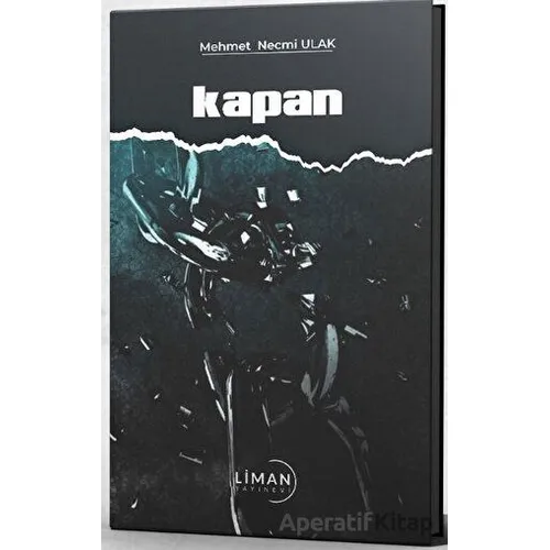 Kapan - Mehmet Necmi Ulak - Liman Yayınevi
