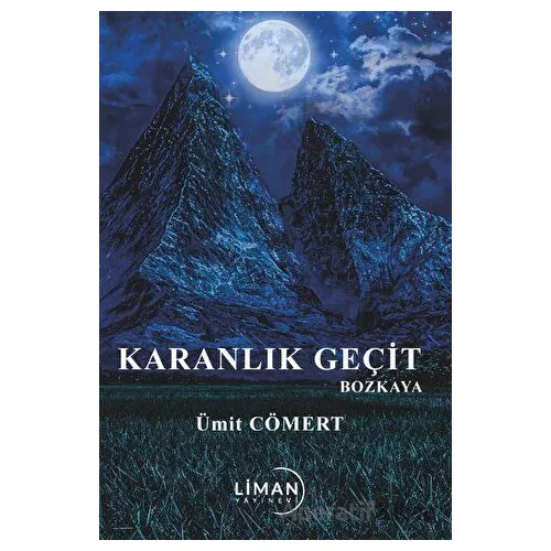 Karanlık Geçit Bozkaya - Ümit Cömert - Liman Yayınevi