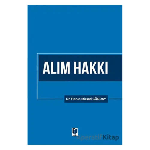Alım Hakkı - Harun Mirsad Günday - Adalet Yayınevi