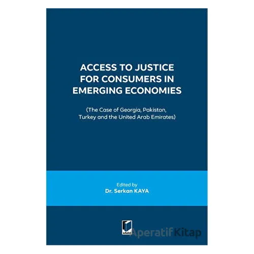 Access to Justice for Consumers in Emerging Economies - Serkan Kaya - Adalet Yayınevi