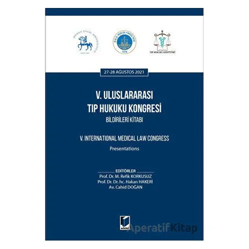 5. Uluslararası Tıp Hukuku Kongresi Bildirileri Kitabı - Kolektif - Adalet Yayınevi