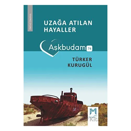 Uzağa Atılan Hayaller (Aşkbudam) - Türker Kurugül - Memento Mori