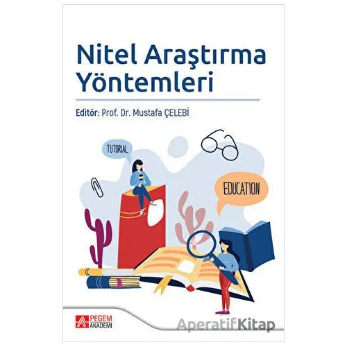Nitel Araştırma Yöntemleri - Kolektif - Pegem Akademi Yayıncılık