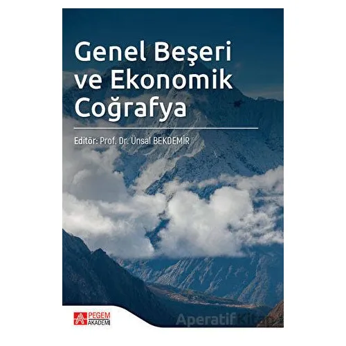 Genel Beşeri ve Ekonomik Coğrafya - Kolektif - Pegem Akademi Yayıncılık