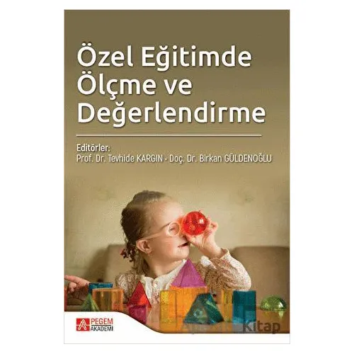 Özel Eğitimde Ölçme ve Değerlendirme - Kolektif - Pegem Akademi Yayıncılık