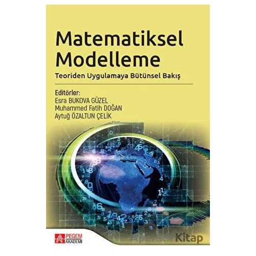 Matematiksel Modelleme: Teoriden Uygulamaya Bütünsel Bakış - Kolektif - Pegem Akademi Yayıncılık