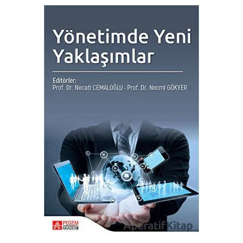 Yönetimde Yeni Yaklaşımlar - Kolektif - Pegem Akademi Yayıncılık