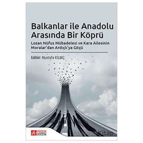 Balkanlar ile Anadolu Arasında Bir Köprü - Kolektif - Pegem Akademi Yayıncılık