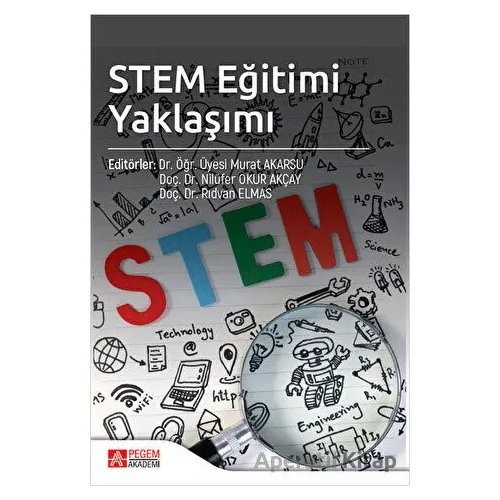 STEM Eğitimi Yaklaşımı - Kolektif - Pegem Akademi Yayıncılık