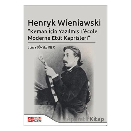 Henryk Wieniawski - Keman İçin Yazılmış L’ecole Moderne Etüt Kaprisleri